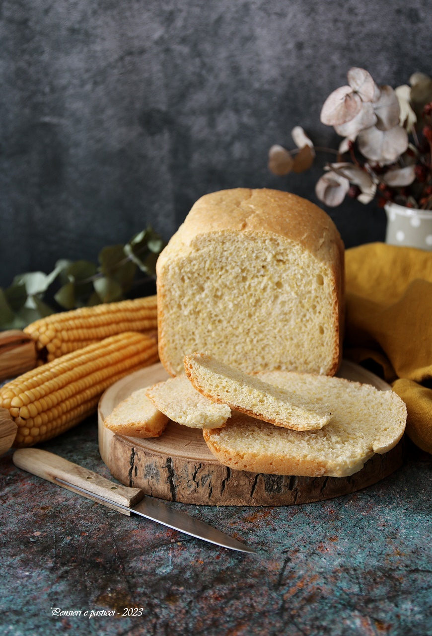 Pane al mais in macchina del pane - Pensieri e pasticci